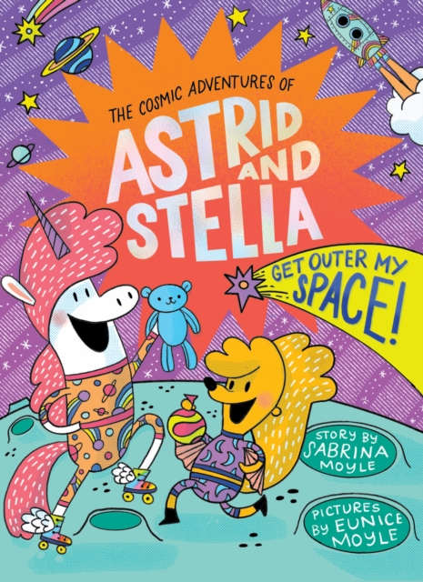 Get Outer My Space! (The Cosmic Adventures of Astrid and Stella Book #3 (A Hello!Lucky Book)), Hardback Book