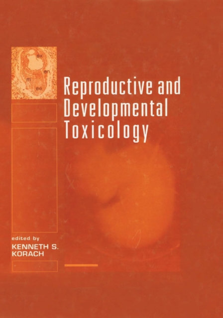 Reproductive and Developmental Toxicology, PDF eBook