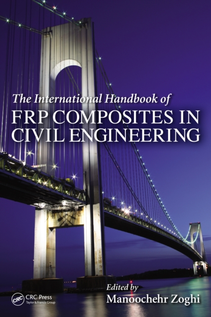 The International Handbook of FRP Composites in Civil Engineering, PDF eBook