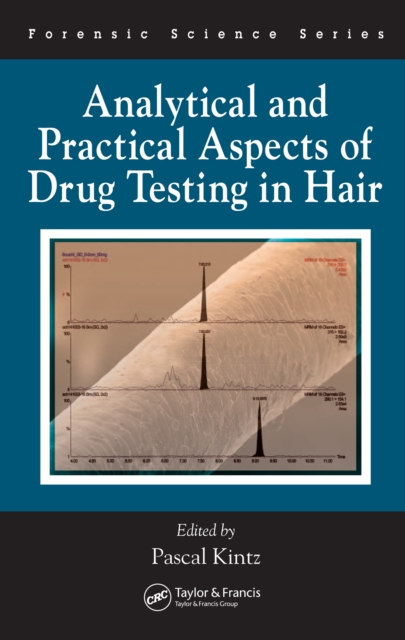 Analytical and Practical Aspects of Drug Testing in Hair, PDF eBook