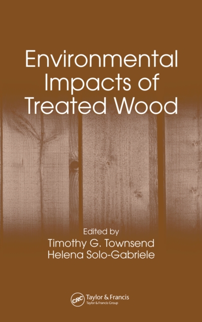 Environmental Impacts of Treated Wood, PDF eBook
