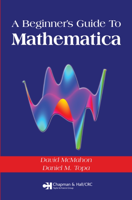 A Beginner's Guide To Mathematica, PDF eBook