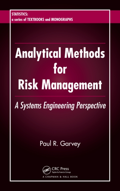 Analytical Methods for Risk Management : A Systems Engineering Perspective, PDF eBook