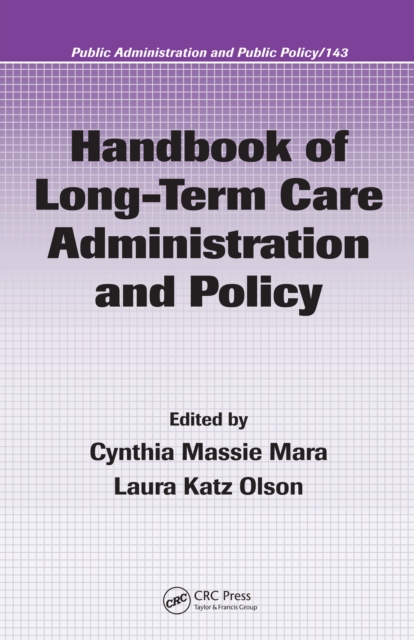 Handbook of Long-Term Care Administration and Policy, PDF eBook