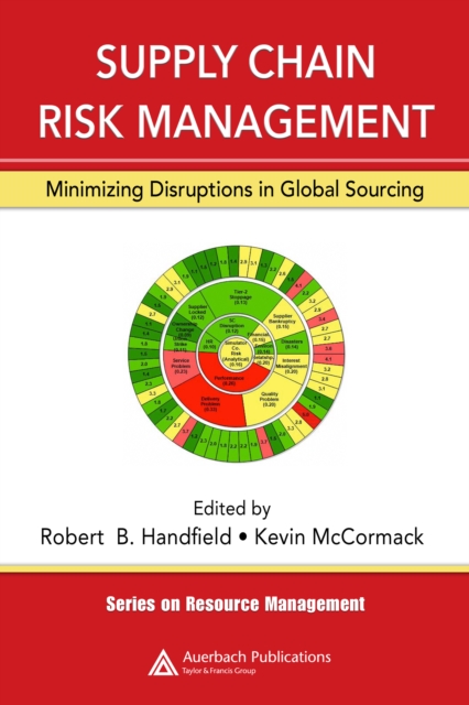 Supply Chain Risk Management : Minimizing Disruptions in Global Sourcing, PDF eBook