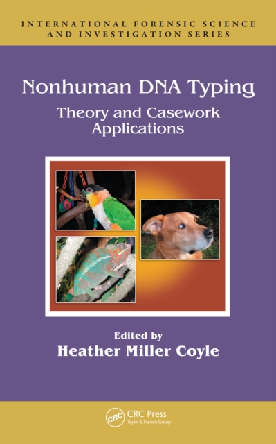 Nonhuman DNA Typing : Theory and Casework Applications, PDF eBook