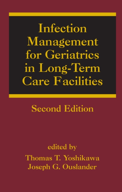 Infection Management for Geriatrics in Long-Term Care Facilities, PDF eBook
