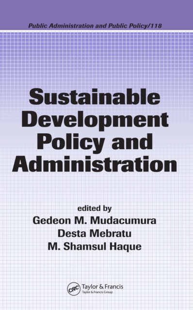 Sustainable Development Policy and Administration, PDF eBook