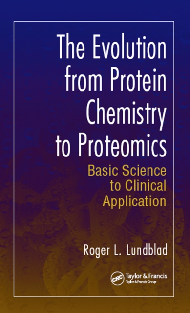 The Evolution from Protein Chemistry to Proteomics : Basic Science to Clinical Application, PDF eBook