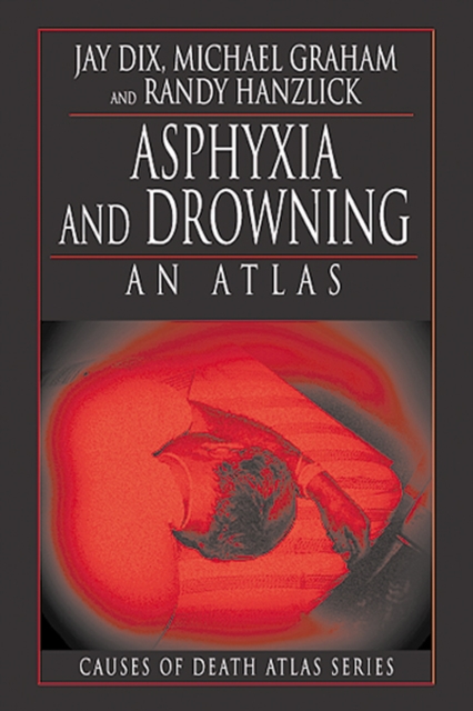 Asphyxia and Drowning : An Atlas, PDF eBook