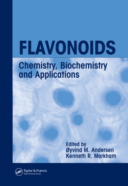 Flavonoids : Chemistry, Biochemistry and Applications, PDF eBook