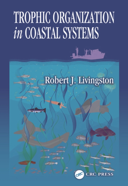 Trophic Organization in Coastal Systems, PDF eBook