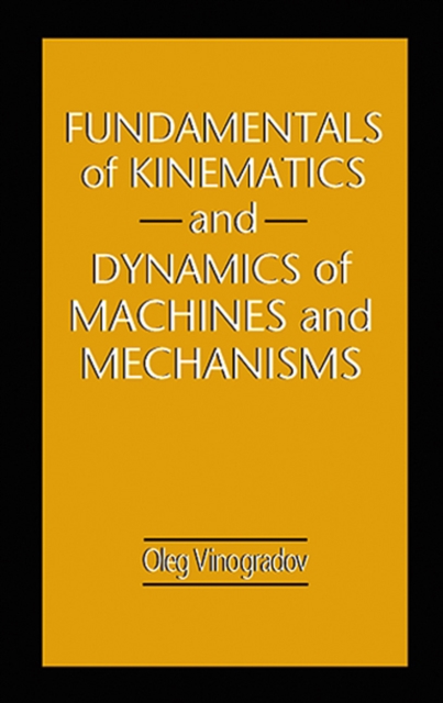 Fundamentals of Kinematics and Dynamics of Machines and Mechanisms, PDF eBook