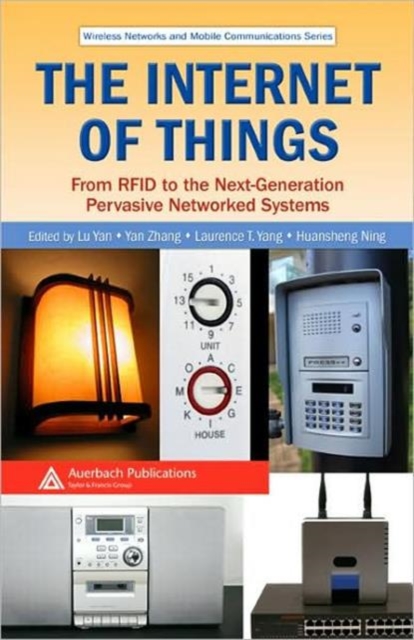 The Internet of Things : From RFID to the Next-Generation Pervasive Networked Systems, Hardback Book