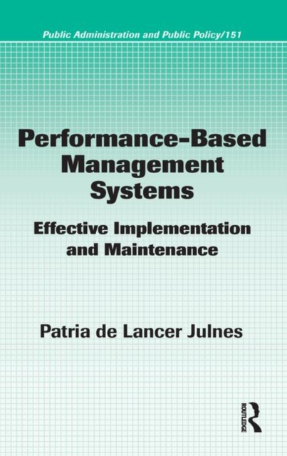 Performance-Based Management Systems : Effective Implementation and Maintenance, Hardback Book