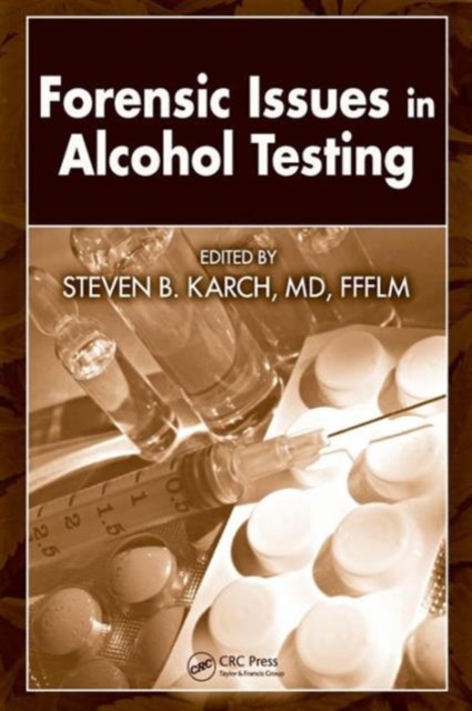 Forensic Issues in Alcohol Testing, Hardback Book