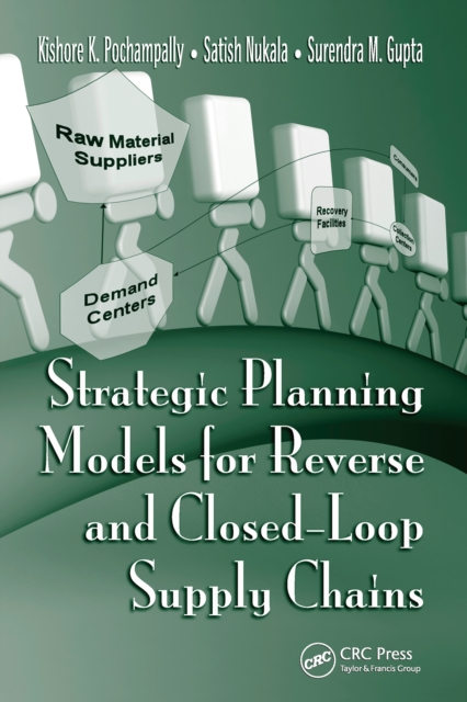 Strategic Planning Models for Reverse and Closed-Loop Supply Chains, PDF eBook