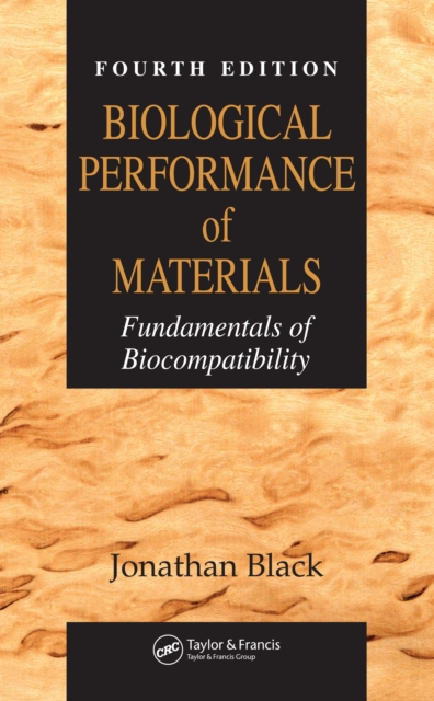 Biological Performance of Materials : Fundamentals of Biocompatibility, Fourth Edition, PDF eBook