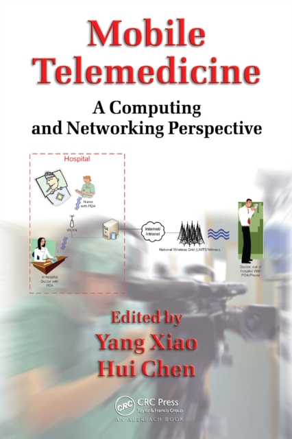 Mobile Telemedicine : A Computing and Networking Perspective, PDF eBook