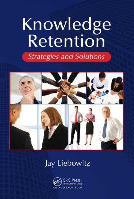 Knowledge Retention : Strategies and Solutions, PDF eBook