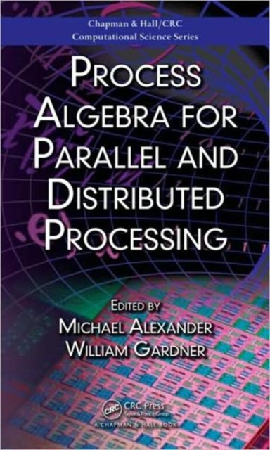 Process Algebra for Parallel and Distributed Processing, Hardback Book