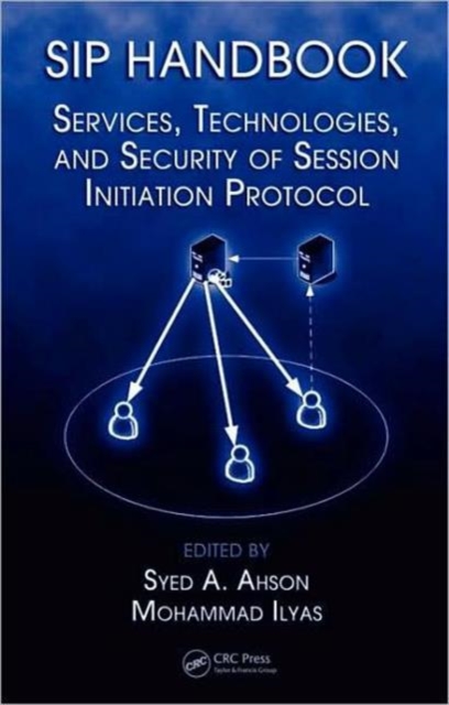 SIP Handbook : Services, Technologies, and Security of Session Initiation Protocol, Hardback Book