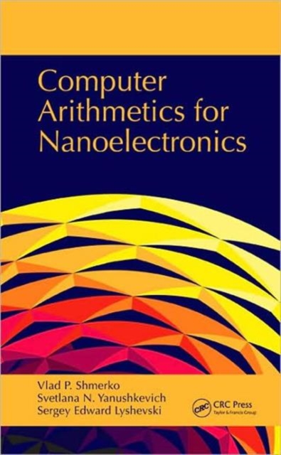 Computer Arithmetics for Nanoelectronics, Hardback Book