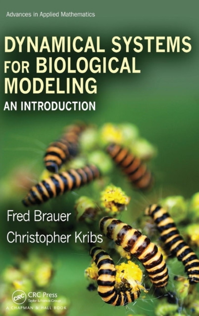 Dynamical Systems for Biological Modeling : An Introduction, Hardback Book