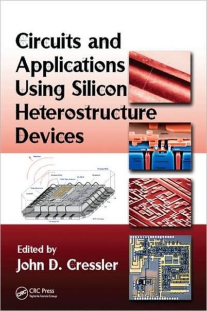Circuits and Applications Using Silicon Heterostructure Devices, Hardback Book