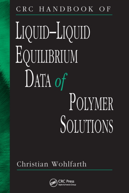 CRC Handbook of Liquid-Liquid Equilibrium Data of Polymer Solutions, PDF eBook