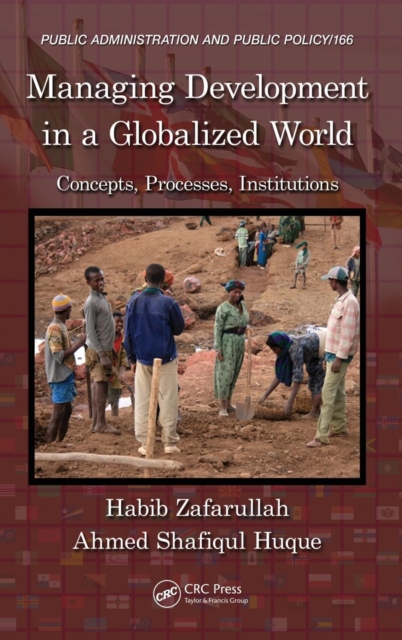 Managing Development in a Globalized World : Concepts, Processes, Institutions, Hardback Book