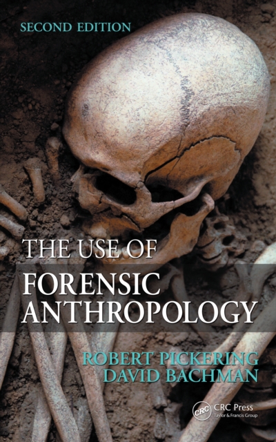 The Use of Forensic Anthropology, PDF eBook