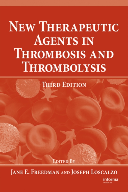 New Therapeutic Agents in Thrombosis and Thrombolysis, PDF eBook
