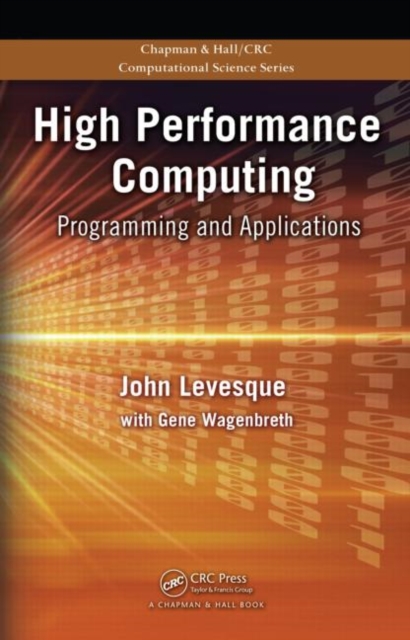 High Performance Computing : Programming and Applications, Hardback Book