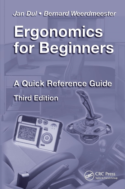 Ergonomics for Beginners : A Quick Reference Guide, Third Edition, Paperback / softback Book