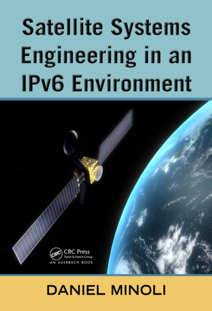 Satellite Systems Engineering in an IPv6 Environment, PDF eBook