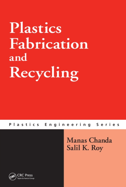 Plastics Fabrication and Recycling, PDF eBook