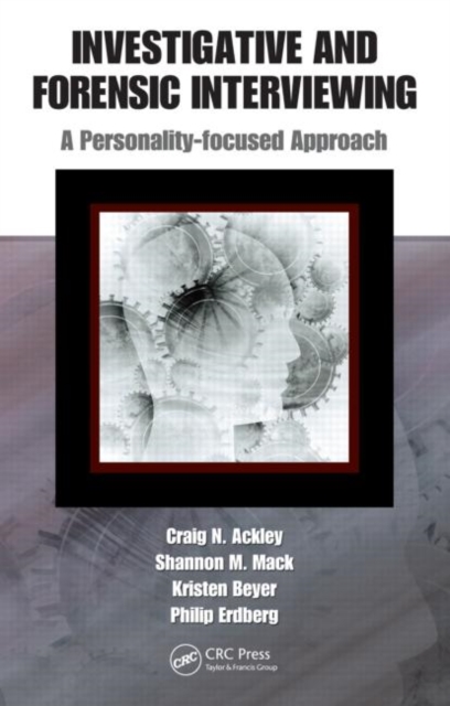 Investigative and Forensic Interviewing : A Personality-focused Approach, Hardback Book
