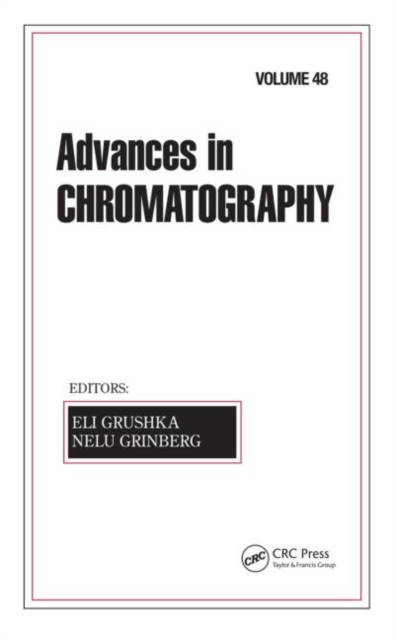 Advances in Chromatography : Volume 48, Hardback Book