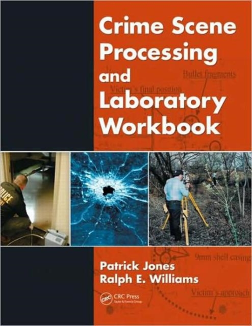 Crime Scene Processing and Laboratory Workbook, Paperback / softback Book
