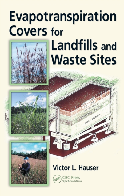 Evapotranspiration Covers for Landfills and Waste Sites, PDF eBook