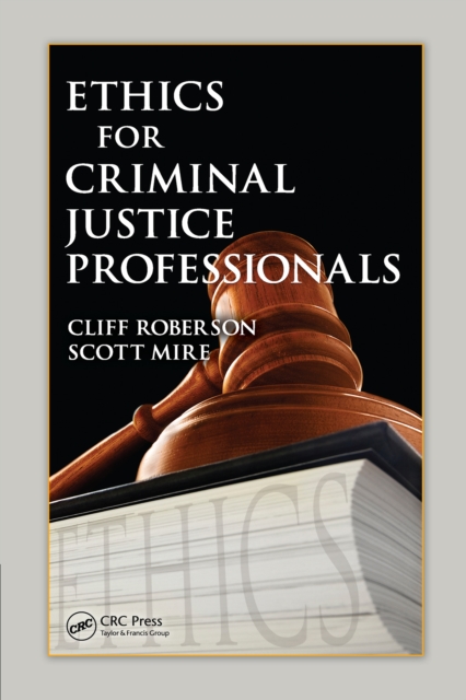 Ethics for Criminal Justice Professionals, PDF eBook