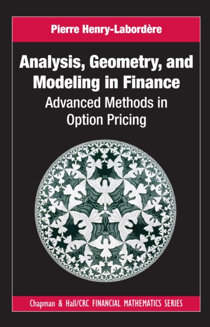 Analysis, Geometry, and Modeling in Finance : Advanced Methods in Option Pricing, PDF eBook