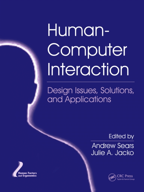 Human-Computer Interaction : Design Issues, Solutions, and Applications, PDF eBook
