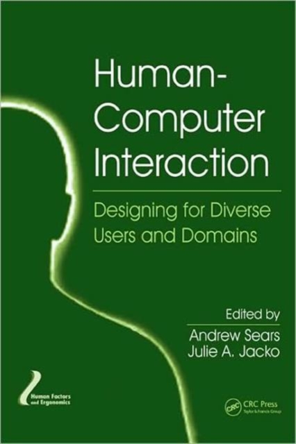 Human-Computer Interaction : Designing for Diverse Users and Domains, Hardback Book