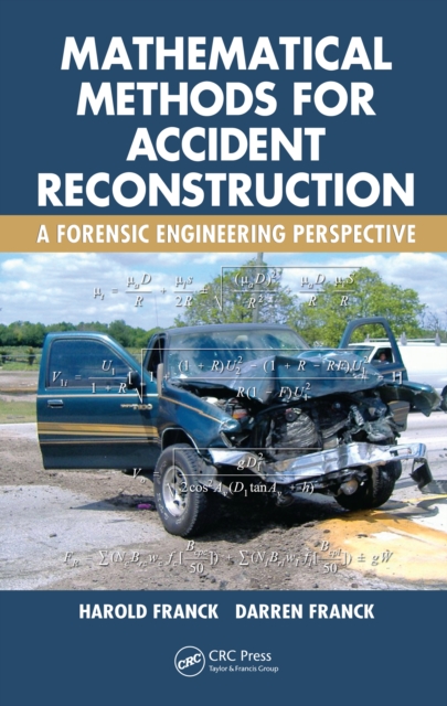 Mathematical Methods for Accident Reconstruction : A Forensic Engineering Perspective, PDF eBook