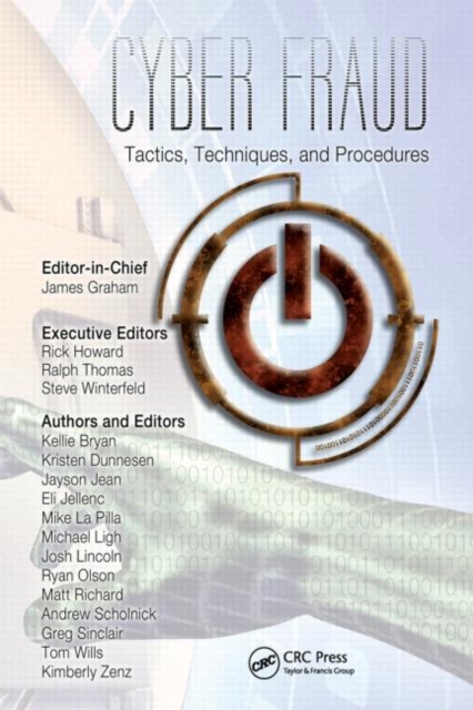 Cyber Fraud : Tactics, Techniques and Procedures, Hardback Book