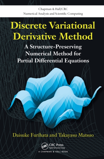 Discrete Variational Derivative Method : A Structure-Preserving Numerical Method for Partial Differential Equations, PDF eBook