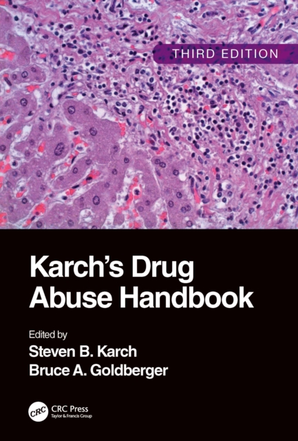 Karch's Drug Abuse Handbook, Hardback Book