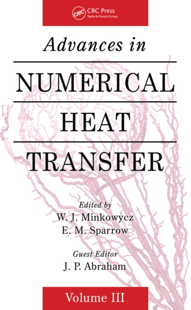 Advances in Numerical Heat Transfer, Volume 3, PDF eBook